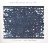Dave Douglas - Single Sky
