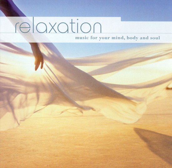 Relaxation: Music For Your Min - Relaxation: Music For Your Min