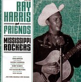 Ray Harris & Friends - Mississippi Rockers (CD)