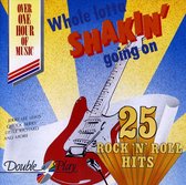 Whole Lotta Shakin' Going On: 25 Rock 'N' Roll Hits