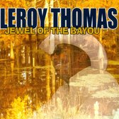 Leroy Thomas - Jewel Of The Bayou (CD)