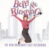 Bells Are Ringing [New Broadway Cast Recording]