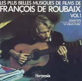 Plus Belles Musiques De Films De François De Roubaix, Vol. 1
