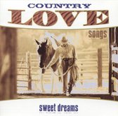 Country Love Songs: Sweet Dreams