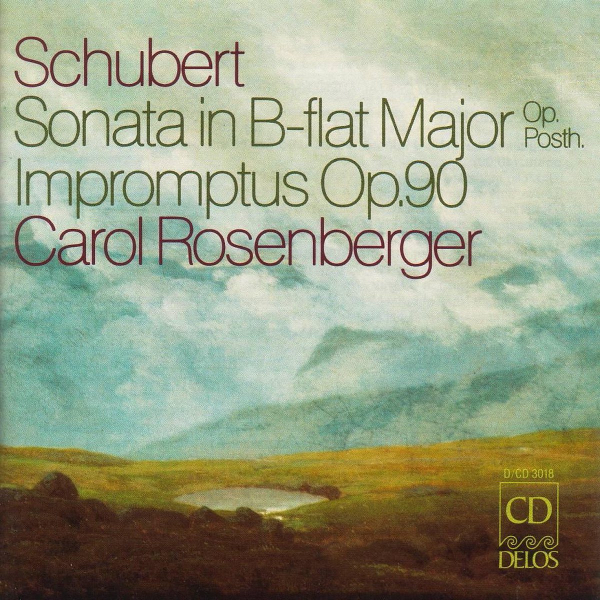 Schubert: Sonata in Bb, Impromptus / Carol Rosenberger