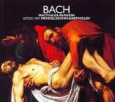 Bach: St. Matthew Passion (Mendelssohn Version)