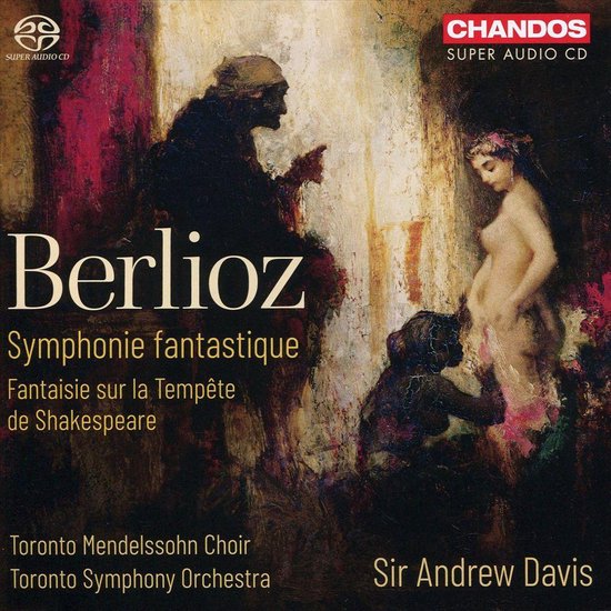 Toronto Symphony Orchestra, Sir Andrew Davies - Berlioz: Symphonie Fantastique/Fantaisie Sur Le Tempête (SACD)