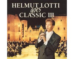 Helmut Lotti Goes Classic, Vol. 3