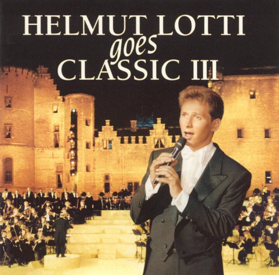 Helmut Lotti Goes Classic, Vol. 3