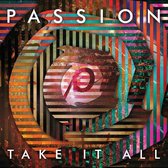 Passion - Passion: Take It All (CD)