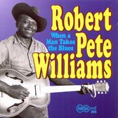 Robert Pete Williams - When A Man Takes The Blues (CD)
