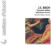 Bach: Italian Concerto, French Overture, etc / K. Gilbert