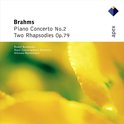 Brahms: Piano Concerto No. 2; Rhapsodies