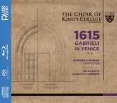 Choir of King’s College, Cambridge - 1615 Gabrieli In Venice (Super Audio CD)