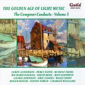 The Composer Conducts - Vol. 3