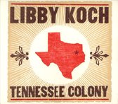 Libby Koch - Tennessee Colony (CD)