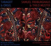 Samuel Freiburghaus, Thilo Muster - Taragot & Organ: Music Of The Balka (CD)