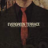 Evergreen Terrace - Sincerity Is An Easy Disguise In Th
