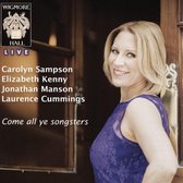 Carolyn Sampson & Laurence Cummings - Come All Ye Songsters (CD)