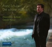Maximilian Schmitt & Gerard Huber - Schubert: Die Schöne Müllerin (CD)
