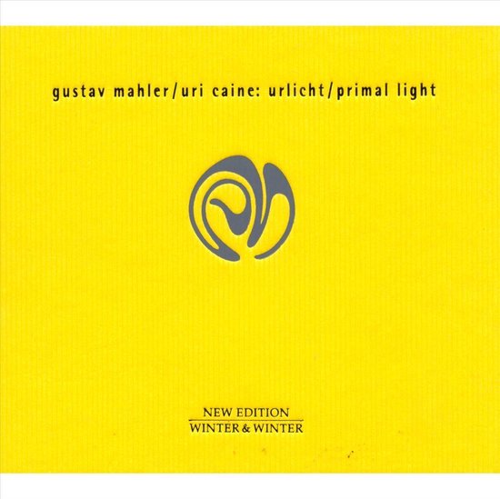 Gustav Mahler/Uri Caine: Urlicht/Primal Light