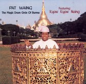 The Magic Drum Circle Of Burma