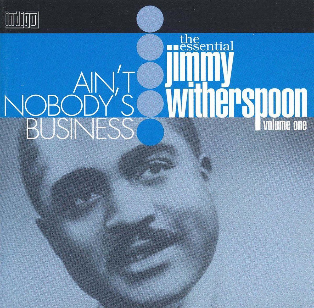 Ain t Nobody s Business - - Jimmy Witherspoon