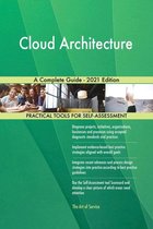 Cloud Architecture A Complete Guide - 2021 Edition