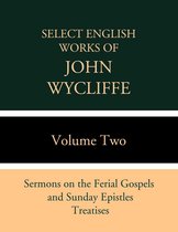 Select English Works of John Wycliffe
