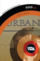 Som do Vinil 9 - Legião Urbana, Dois