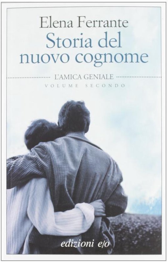 Edizioni E/O STORIA DEL NUOVO COGNOME. L AMICA GENIALE VOLUME SECONDO, Italien, Livre broché, 480 pages
