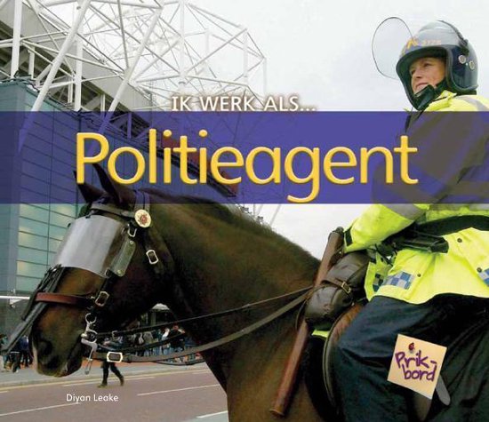 Ik werk als ... - Politieagent