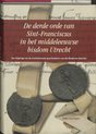 Middeleeuwse studies en bronnen XCV -   De derde orde van Sint-Franciscus in het middeleeuwse bisdom Utrecht