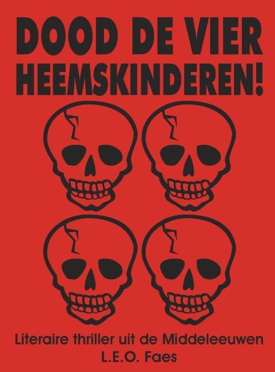 Cover van het boek 'Dood de vier Heemskinderen! / druk 1'