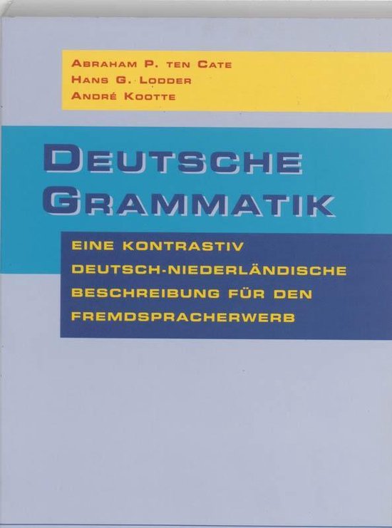 Cover van het boek 'Deutsche Grammatik / druk 2' van Abraham P. ten Cate en ten Cate