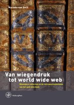Bijdragen tot de Geschiedenis van de Nederlandse Boekhandel. Nieuwe Reeks 17 - Van wiegendruk tot world wide web