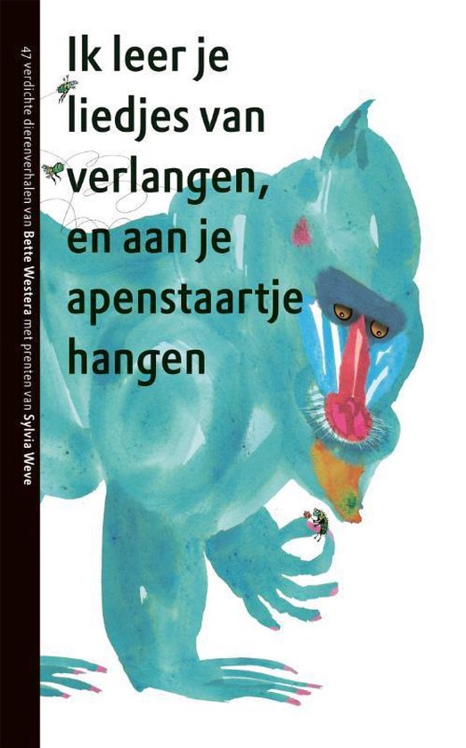 Cover van het boek 'Ik leer je liedjes van verlangen, en aan je apenstaartje hangen' van B. Westera