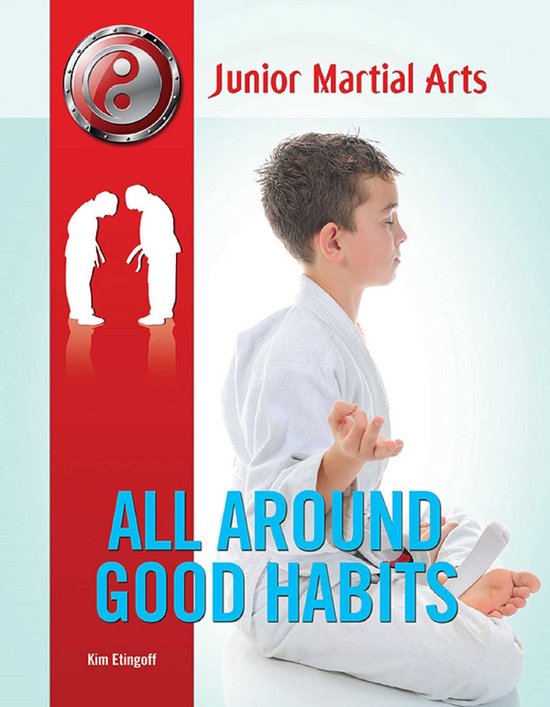 Junior Martial Arts - All Around Good Habits - cover