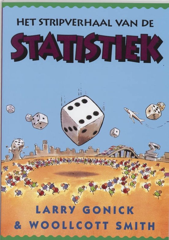 Cover van het boek 'Het stripverhaal van de statistiek / druk 1' van Woollcott Smith en Larry Gonick