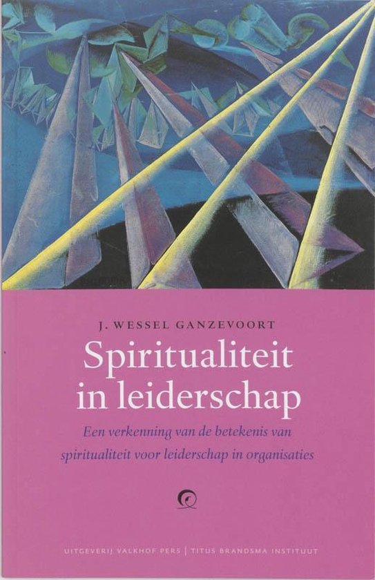 Cover van het boek 'Spiritualiteit in leiderschap / druk 4' van J.W. Ganzevoort