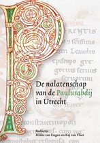 Middeleeuwse studies en bronnen 130 -   De nalatenschap van de Paulusabdij in Utrecht