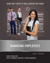 Young Adult Library of Small Business an - Managing Employees