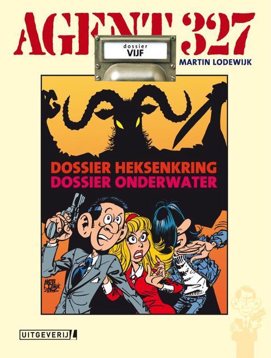 Agent 327 5 - Dossier Heksenkring & Dossier Onderwater