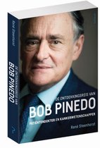 Boekomslag 'De ontdekkingsreis van Bob Pinedo' met portret van Bob Pinedo. Ondertitel: Patiëntendokter en kankerwetenschapper.
