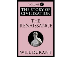 The Story of Civilization - The Renaissance