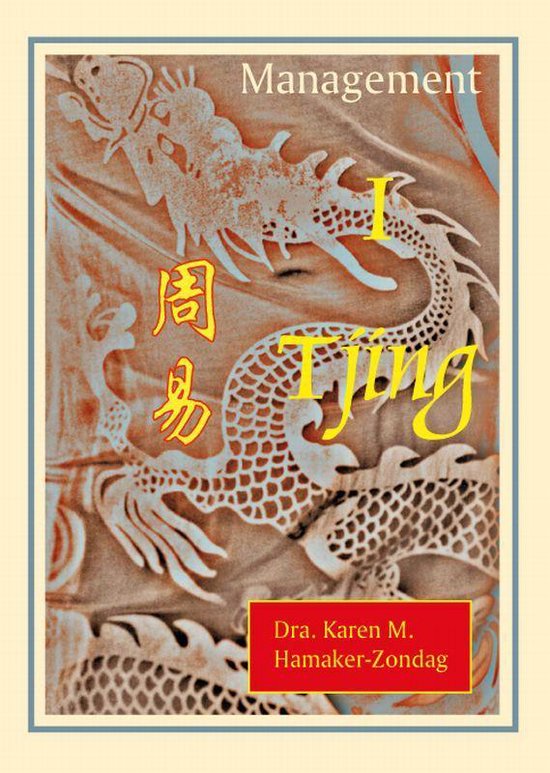 Cover van het boek 'Management I Tjing' van Karen M. Hamaker-Zondag