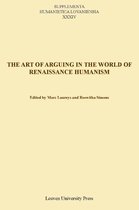 Suppementa Humanistica Lovaniensia 34 -   The art of arguing in the world of renaissance humanism