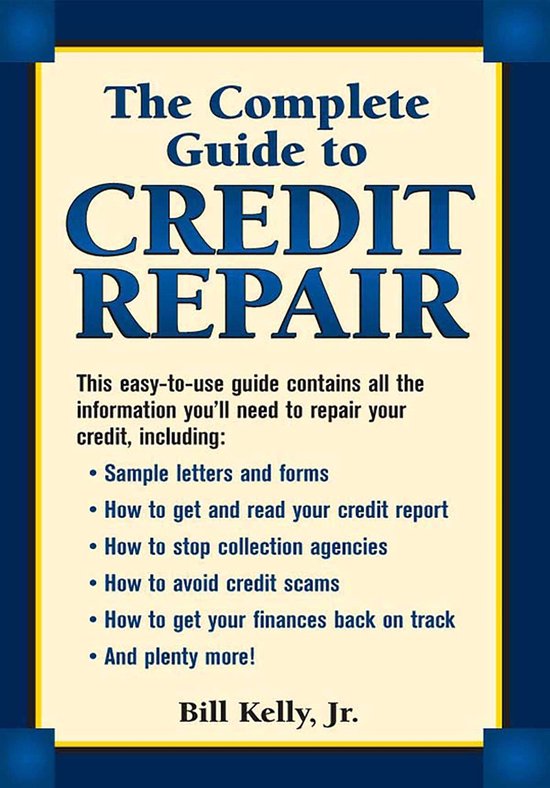 The Complete Guide To Credit Repair - cover