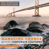 Boekomslag met Fons Trompenaars, Peter Prud'homme, Managing Change Across Corporate Cultures, Culture and Business Series.