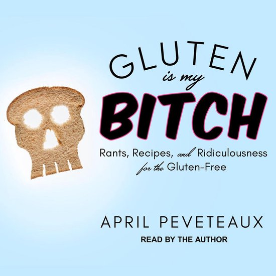 Gluten Is My Bitch - cover